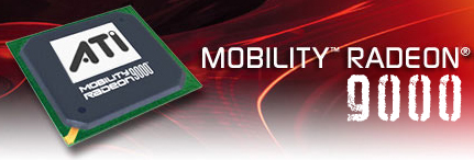 Mobility™ Radeon® 9000